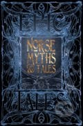 Norse Myths and Tales : Epic Tales, Flame Tree Publishing, 2018