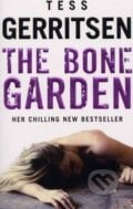 The Bone Garden - Tess Gerritsen, Bantam Press, 2010