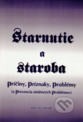 Starnutie a staroba - M.B. Benjan, Benjan, 2009