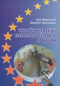 Vykonávanie revízií elektrickej inštalácie po novom - Ján Meravý, Martin Herman, Ing. Ján Meravý - Lightning, 2009