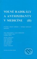 Voľné radikály a antioxidanty v medicíne (II) - Zdena Ďuračková, Ľudovír Bergendi, Jozef Čársky a kol., Slovak Academic Press, 1999