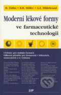 Moderní lékové formy ve farmaceutické technologii - Marián Žabka, Rainer H. Müller, Gesine E. Hildebrand, Slovak Academic Press, 2001