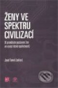Ženy ve spektru civilizací - Josef Tomeš, 2009