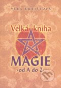 Velká kniha magie - Věra Kubištová, 2009