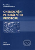 Onemocnění pleurálního prostoru - Pavel Fiala, Jaromír Musil a kol., Galén, 2008