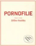 Pornofilie - Jiří Stanek, Druhé město, 2009