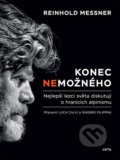 Zabíjení nemožného - Reinhold Messner, Luca Calvi, Sandro Filippini, Jota, 2019