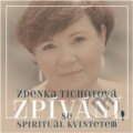 Zdenka Tichotová: Zpívání se Spirituál kvintetem - Zdenka Tichotová, Supraphon, 2019