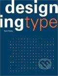 Kniha: Designing Type (Karen Cheng). Laurence King Publishing, 2019