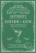Kniha: The Curious Bartender's Guide to Gin (Tristan Stephenson)
