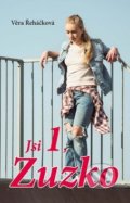 Kniha: Jsi 1, Zuzko (Věra Řeháčková). Akcent, 2019