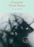 Complete Ghost Stories - M.R. James, Pan Macmillan, 2017