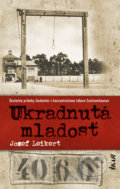 Kniha: Ukradnutá mladosť (Jozef Leikert), 2019 Kniha: Ukradnutá mladosť (Jozef Leikert), 2019