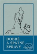 Kniha: Dobré a špatné zprávy (Věra Eliášková). Věra Eliášková, 2018