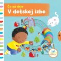 Čo sa deje - V detskej izbe, Svojtka&Co., 2018
