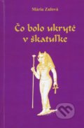 Kniha: Čo bolo ukryté v škatuľke (Mária Zulová). Mária Hanzelová, 2016