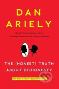 The Honest Truth about Dishonesty - Dan Ariely, 2013
