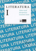 Kniha: Literatura I. - Výbor textů, interpretace, literární teorie (Milada Horáková). Klett, 2019
