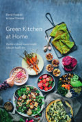Green Kitchen At Home - Rychlé a zdravé recepty pro každý den - David Frenkiel, Luise Vindahl, KITCHENETTE, 2019