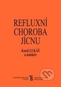 Kniha: Refluxní choroba jícnu (Karel Lukáš). Univerzita Karlova v Praze, 2003