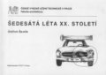 Kniha: Šedesátá léta XX. století (Oldřich Ševčík). CVUT Praha, 2005