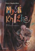Myší knížka - Petr Chudožilov, Zuzana Bočkayová Bruncková (ilustrácie), Albatros CZ, 2019
