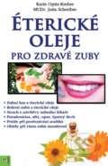 Éterické oleje pro zdravé zuby - Karin Opitz-Kreher, Jutta Schreiber, 2019