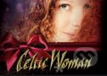 Celtic Woman: The Magic Of Christmas - Celtic Woman, Hudobné albumy, 2019