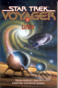 Kniha: Star Trek: Voyager 2 - Únik (Dean Wesley Smith a Kristine Kathryn Rusch). Laser books, 2004