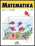 Matematika pro 1. ročník - 1.díl - Hana Mikulenková, Josef Molnár, Prodos, 1997