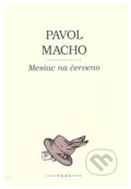 Kniha: Mesiac na červeno (Pavol Macho). F. R. & G., 2006