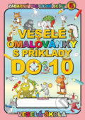 Veselé omalovánky s příklady do 10 - Jan Mihálik, Veselá škola - Mihálik Jan, 2013