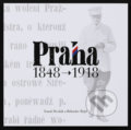 Praha 1848-1918 - Bohuslav Rejzl, Tomáš Dvořák, Muzeum hlavního města Prahy, 2018