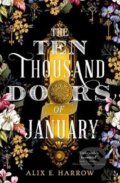 The Ten Thousand Doors of January - Alix E. Harrow, Orbit, 2019