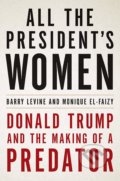 All the President&#039;s Women - Monique El-Faizy,  Barry Levine, Trapeze, 2019