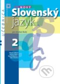 Nový Slovenský jazyk 2 pre stredné školy (učebnica) - Milada Caltíková a kolektív, Orbis Pictus Istropolitana, 2019