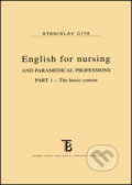 English for nursing and paramedical professions PART 1 - Stanislav Cita, Univerzita Karlova v Praze, 2011
