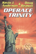 Operace Trinity - Kevin J. Anderson, Doug Beason, 2002