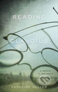 Reading Claudius - Caroline Heller, Random House, 2015