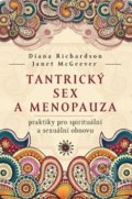 Tantrický sex a menopauza - Diana Richardson, Janet McGeever, Synergie, 2019