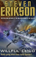 Kniha: Willful Child (Steven Erikson). Transworld, 2015