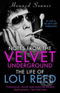 Kniha: Notes from the Velvet Underground (Howard Sounes). Transworld, 2017