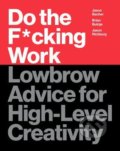 Do the F*cking Work - Brian Buirge, HarperCollins, 2019