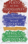Kniha: Plato and Googleplex (Rebecca Goldstein). Random House, 2016