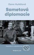Sametová diplomacie - Dana Huňátová, Edice ČT, 2019