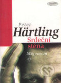 Kniha: Srdeční stěna (Peter Hartling). Votobia, 1999