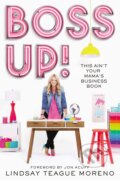 Kniha: Boss UP! (Lindsay Teague Moreno). HarperCollins, 2019