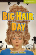 Big Hair Day Starter/Beginner - Margaret Johnson, Cambridge University Press, 2010