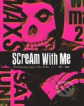 Scream With Me - Tom Bejgrowicz, Jeremy Dean, Harry Abrams, 2019
