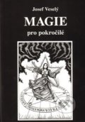 Magie pro pokročilé - Josef Veselý, 2004
